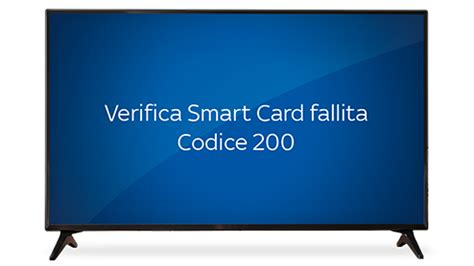 controllo della nuova smart card sky|Codice di errore verifica.